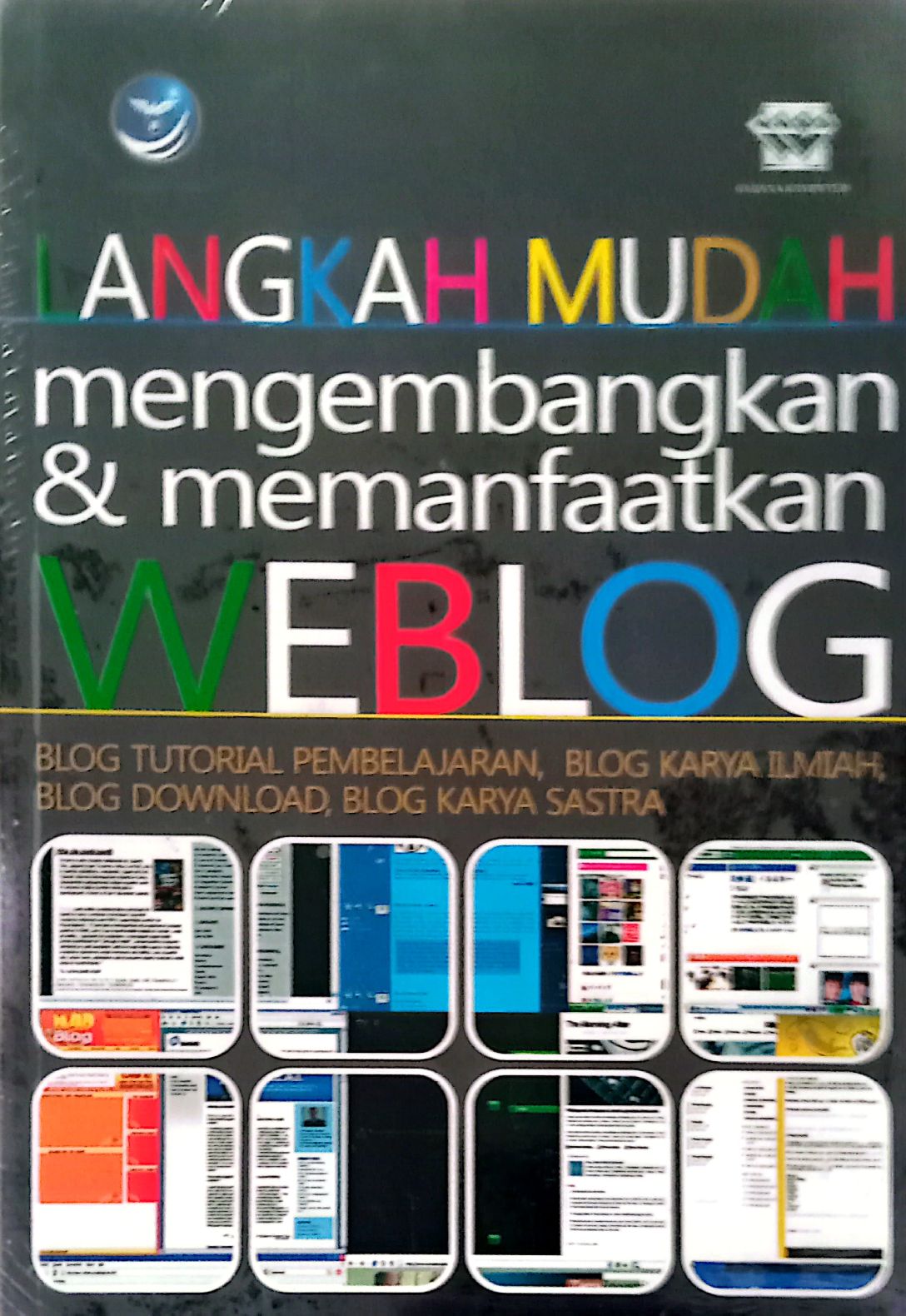 Langkah Mudah Mengembangkan & Memanfaatkan Weblog